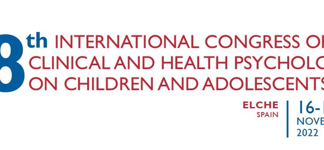8th International Congress of Clinical and Health Psychology in Children and Adolescents.